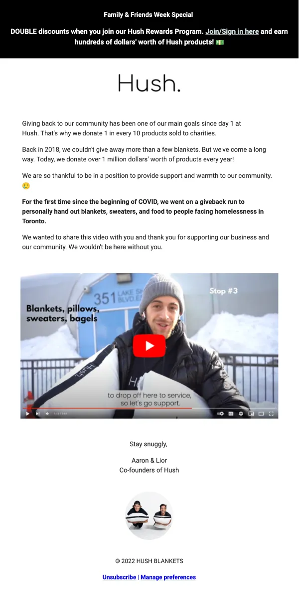 Best Loyalty Program Email Examples–A screenshot from Hush Blanket's email campaign promoting their blanket give-back campaign due to Covid-19. The banner of the email is black, contrasting the rest of the email which has a white background. The banner reads, "Family and friends week special. DOUBLE discounts when you join our Hush Rewards Program. Join/Sign up here and earn hundreds of dollars' worth of Hush products." 